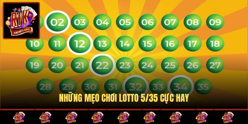 Những mẹo chơi Lotto 5/35 cực hay