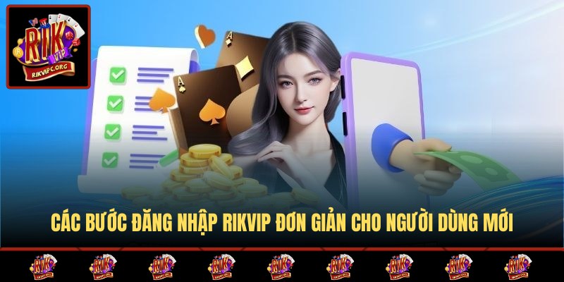 Chia sẻ quy trình đăng nhập Rikvip