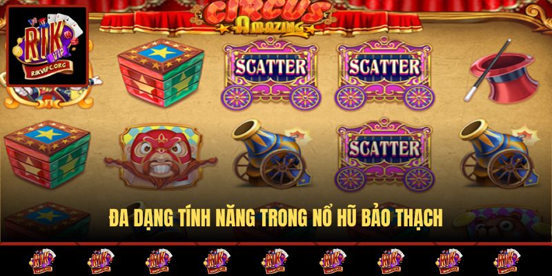 Đa dạng tính năng trong nổ hũ Bảo Thạch