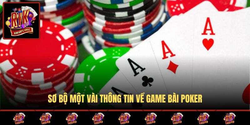Sơ bộ một vài thông tin về game bài poker
